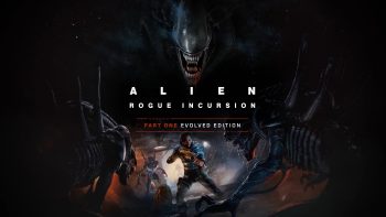 Alien: Rogue Incursion Evolved Edition – Part One now available for Switch 2, coming to PS4