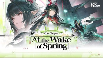 Arknights: Endfield version 1.2 update ‘At the Wake of Spring’ launches April 17