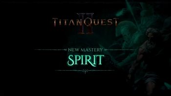 Titan Quest II Early Access ‘Spirit Mastery and Crafting’ update now available