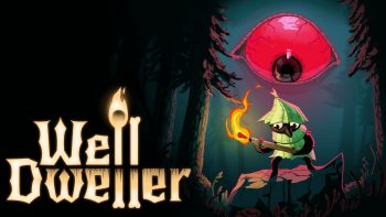 Well Dweller adds PS5, Xbox Series, and Switch 2 versions, launches September 22