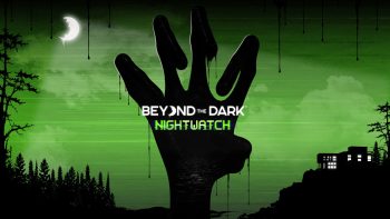 Beyond the Dark: Nightwatch launches October 22