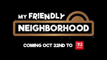 My Friendly Neighborhood coming to Switch 2 on October 22